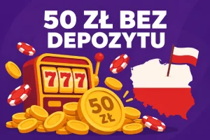 50 zł Bez Depozytu za Rejestrację w Kasynie