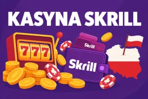 Kasyna Skrill – porównanie wpłat, wypłat i prowizji 2026